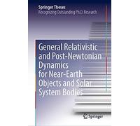 General Relativistic And Post-Newtonian Dynamics For Near-Earth Objects And Solar System Bodies