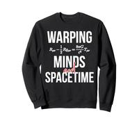 Général Relativité Champ Equations Warping Minds Spacetime Sweatshirt
