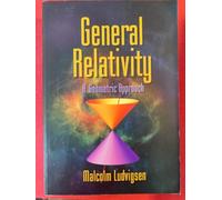 General Relativity: A Geometric Approach