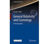 General Relativity and Cosmology: A First Encounter