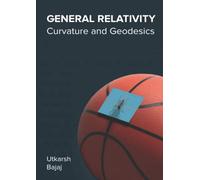 General Relativity: Curvature and Geodesics