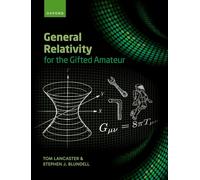 General Relativity for the Gifted Amateur – Oxford University Press