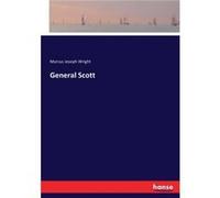 General Scott - Marcus Joseph Wright - BoD Third Party Titles - Livre en Anglais Marcus Joseph WrightMarcus Joseph Wright (Auteur)