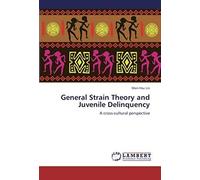 General Strain Theory And Juvenile Delinquency