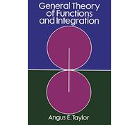 General Theory of Functions and Integration