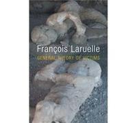 General Theory of Victims by Francois University of Paris X Laruelle Francois University of Paris X Laruelle (Auteur)