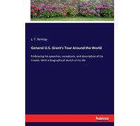 General U.S. Grant's Tour Around The World