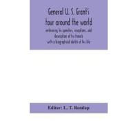 General U. S. Grant's Tour Around The World