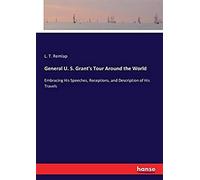 General U. S. Grant's Tour Around The World