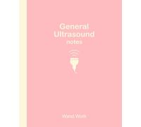 General Ultrasound Notes: Clinical Notes • Lecture Notes • Scan Reference | 7.5” x 9.25” | 150 Cream Pages | Pink Edition | Designed for Students & Sonographers