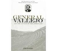 General Vallejo and the Advent of the Americans Alan Rosenus (Auteur)