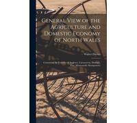 General View Of The Agriculture And Domestic Economy Of North Wales