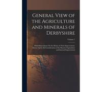 General View Of The Agriculture And Minerals Of Derbyshire