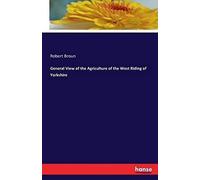 General View Of The Agriculture Of The West Riding Of Yorkshire