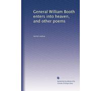 General William Booth enters into heaven, and other poems