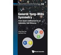 General Yang-mills Symmetry: From Quark Confinement To An Antimatter Half-universe