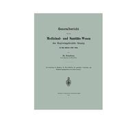 Generalbericht Über Das Medizinal- Und Sanitäts-Wesen Des Regierungsbezirks Danzig In Den Jahren 1883-1885