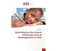 Généralisation des Centres d'Education pour le Développement au Mali - Aissata Cissé - Universitaires Europeennes - broché - Livre