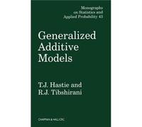 Generalized Additive Models by Tibshirani R.J. Stanford University California USA Hardcover Book Hastie, Trevor J., Hastie, T. J., Hastie, Hastie (Auteur)