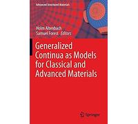 Generalized Continua As Models For Classical And Advanced Materials