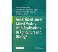 Generalized Linear Mixed Models With Applications In Agriculture And Biology