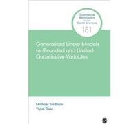 Generalized Linear Models for Bounded and Limited Quantitative Variables by Yiyun Shou Michael Smithson Yiyun Shou (Auteur)