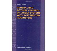 Generalized Optimal Control Of Linear Systems With Distributed Parameters