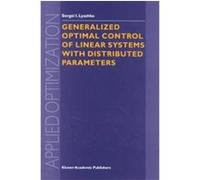 Generalized Optimal Control of Linear Systems With Distributed Parameters, Applied Optimization Sergei I. Lyashko (Auteur)