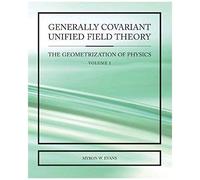 Generally Covariant Unified Field Theory