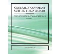 Generally Covariant Unified Field Theory