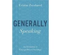 Generally Speaking - Zerubavel Eviatar Board of Governors Distinguished Professor of Sociology Board of Governors Distinguished Professor of Sociology Rut Zerubavel Eviatar Board of Governors Distingu