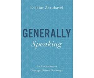 Generally Speaking - Zerubavel Eviatar Board of Governors Distinguished Professor of Sociology Board of Governors Distinguished Professor of Sociology Rut Zerubavel Eviatar Board of Governors Distingu