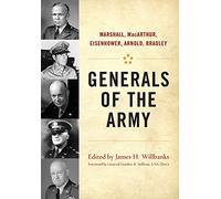 Generals of the Army: Marshall, MacArthur, Eisenhower, Arnold, Bradley