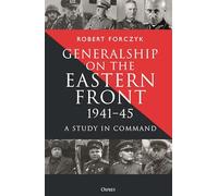 Le commandement sur le front de l'Est 1941-45 : une étude