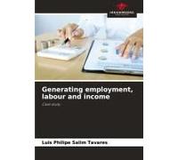 Generating Employment, Labour And Income