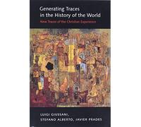 Generating Traces in the History of the World: New Traces of the Christian Experience