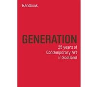 Generation: 25 Years of Contemporary Art in Scotland: Guide - [Version Originale] Moira Jeffrey (Auteur)