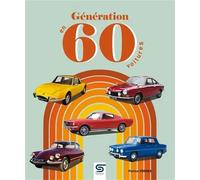 Génération 60 en 60 voitures - Patrice Vergès - Sophia Editions - relié - Beau livre