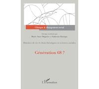 Génération 68 ?: Histoires de vie et choix théoriques en sciences sociales