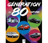 Génération 80 en 80 voitures - Patrice Vergès - Eds Techniques Pour L'automobile Et L'industrie - relié - Beau livre