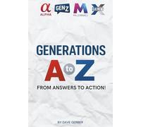 Generation A to Z: From Answers to Action!