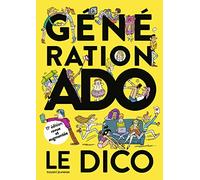 Génération ado le dico 2020-2021 (11e édition)