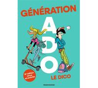 Génération ados le dico 2024 (12ème édition) - Nathalie Szapiro - Bayard Jeunesse - broché - Document jeunesse