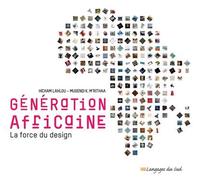 Génération africaine La force du design - Hicham Lahlou - Langages Du Sud - broché - Guide