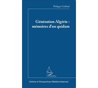 Philippe Gaillard – Génération Algérie : Mémoires d'un quidam – Broché – L'Harmattan – Occasion