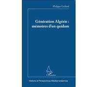 Philippe Gaillard – Génération Algérie : Mémoires d'un quidam – Broché – L'Harmattan – Occasion