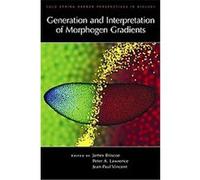 Generation and Interpretation of Morphogen Gradients, The Cold Spring Harbor Monograph Series