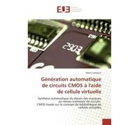 Génération automatique de circuits CMOS à l'aide de cellule virtuelle Synthèse automatique du dessin des masques au niveau transistor de circuits CMOS basée sur le concep - Alexis Landrault - Universi
