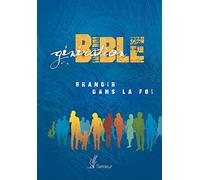 Génération Bible. Grandir dans la foi. Version du Semeur. Couverture Rigide Quadri Bleu