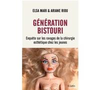 Génération bistouri Elsa Mari (Auteur), Ariane Riou (Auteur)